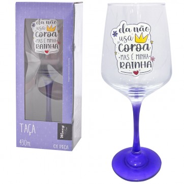 TAÇA - ELA NÃO USA COROA MAS É MINHA RAINHA