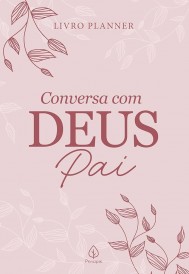 LIVRO PLANNER - CONVERSA COM DEUS PAI
